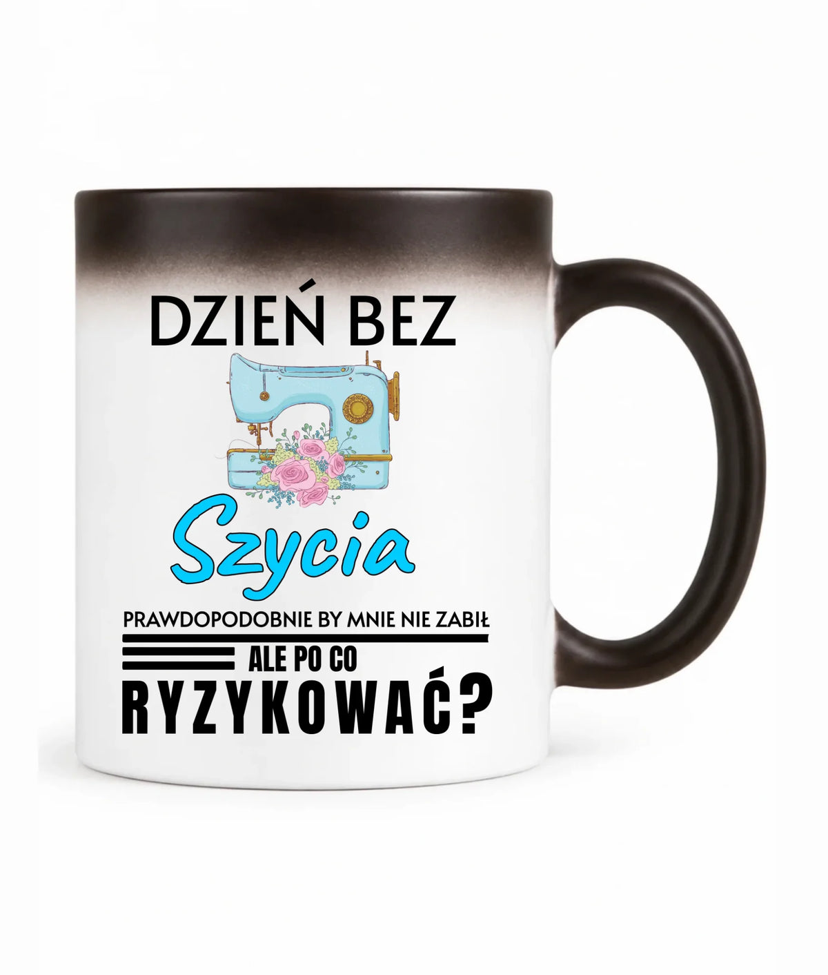 Kubek magiczny szyciowy dla krawcowej - Dzień bez szycia HS24