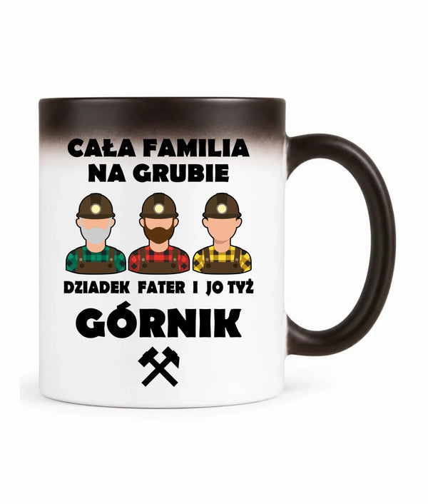 Kubek magiczny dla górnika - Cała familia na grubie