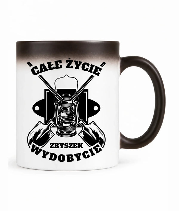 Kubek magiczny z imieniem dla górnika - Całe życie wydobycie