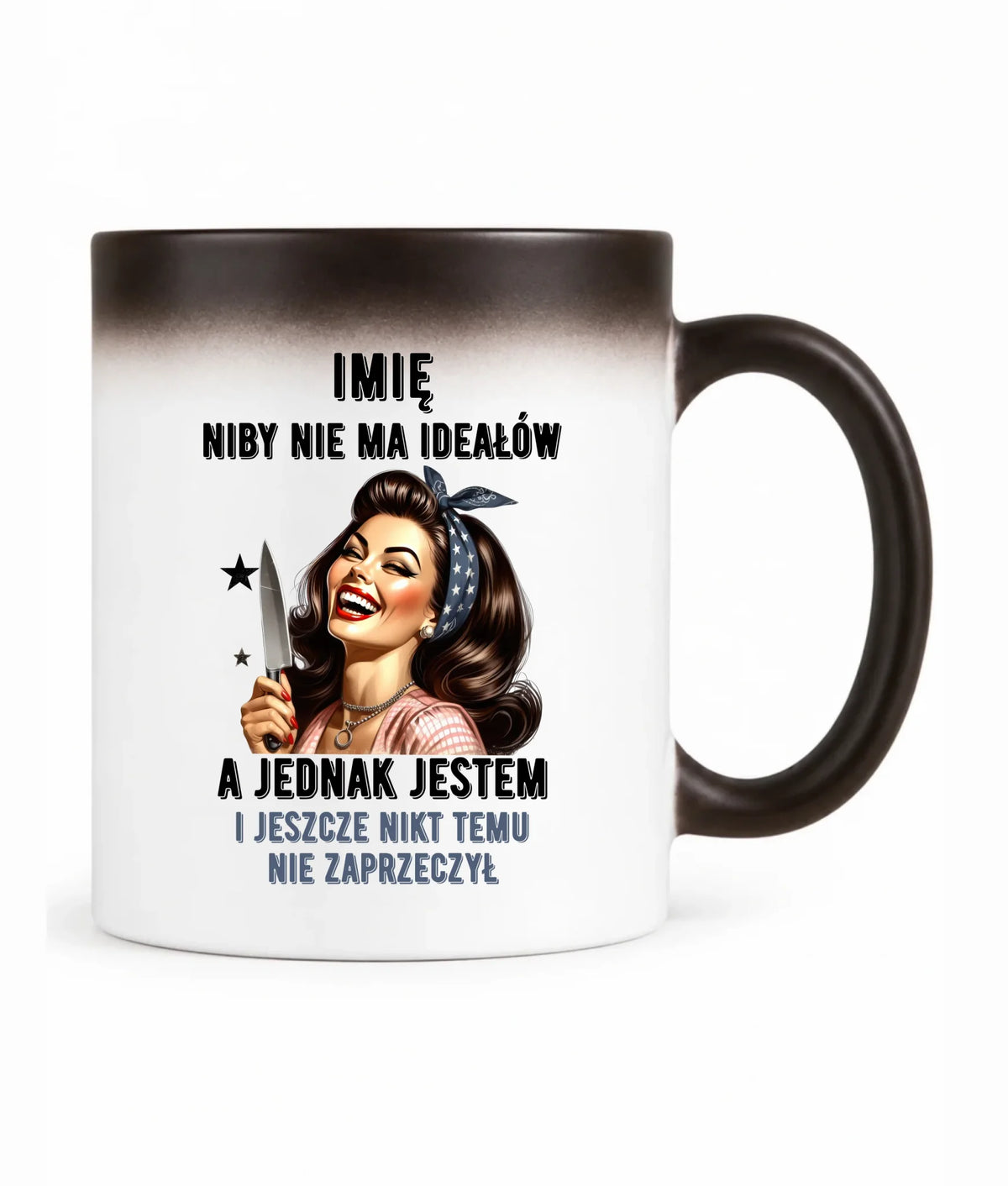 Kubek magiczny dla niej - Niby nie ma ideałów - personalizowany DZ01