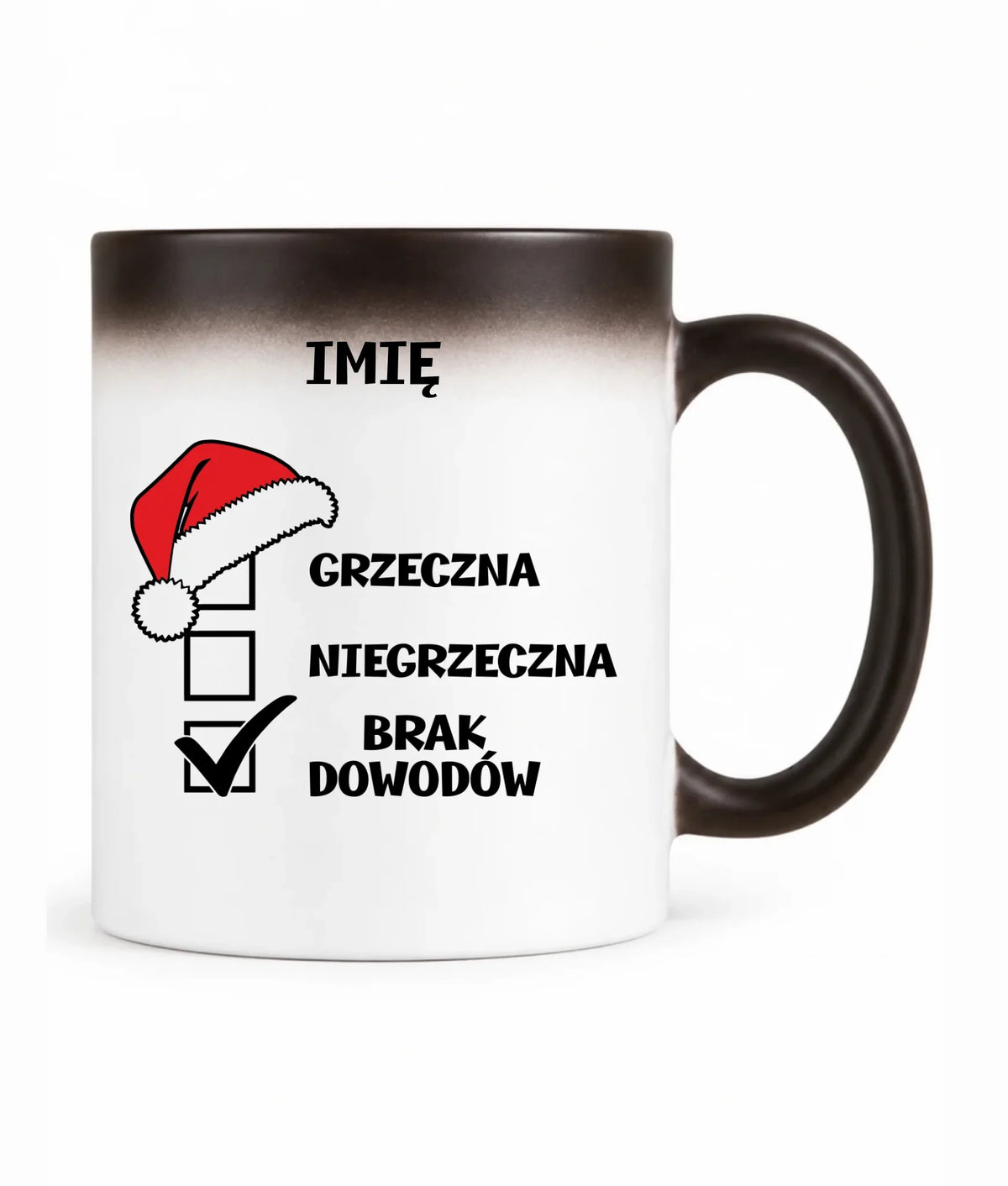 Kubek magiczny świąteczny - Grzeczna niegrzeczna brak dowodów - personalizowany BN147