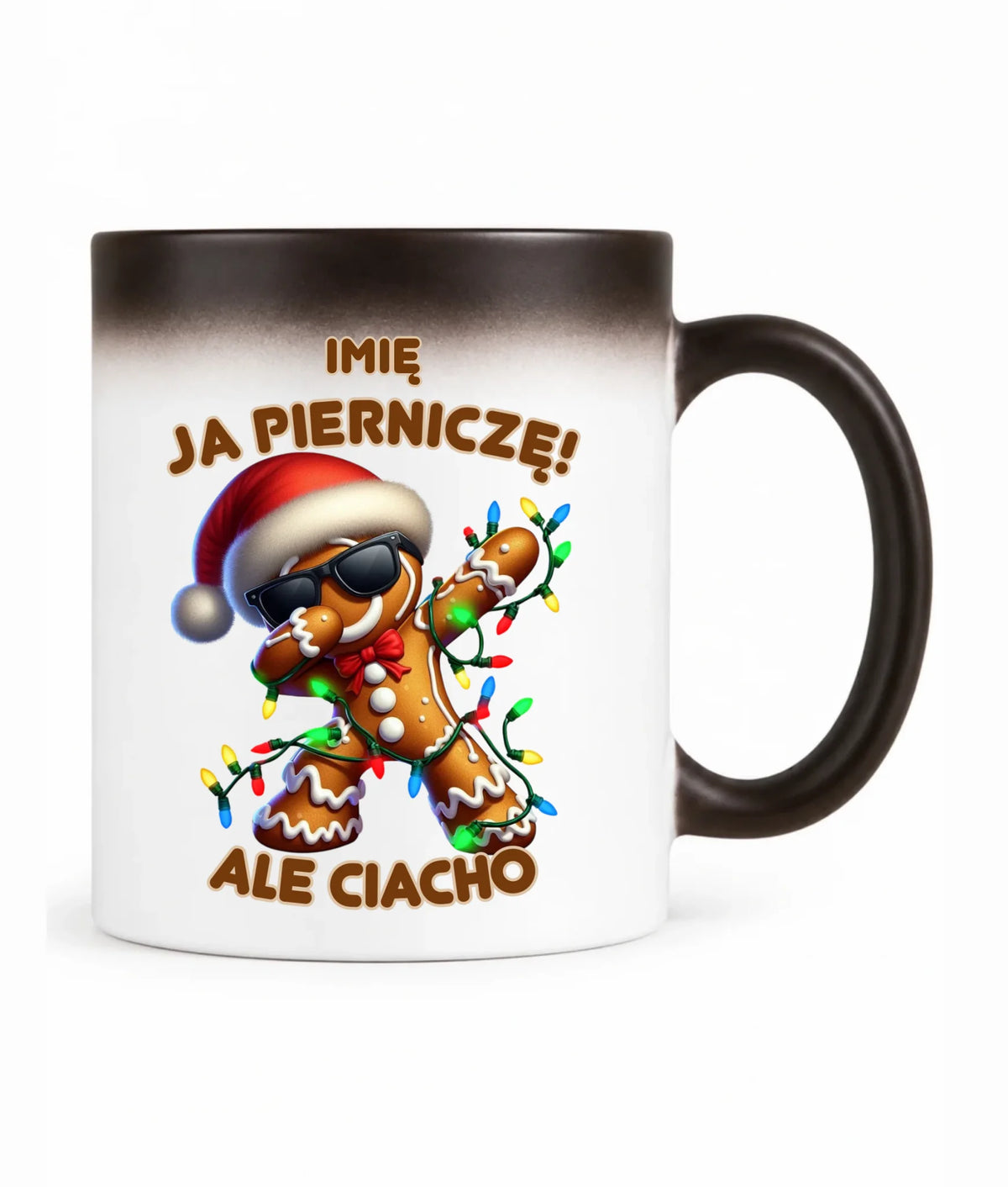 Kubek magiczny świąteczny - Piernik Ja pierniczę ale ciacho - personalizowany BN94