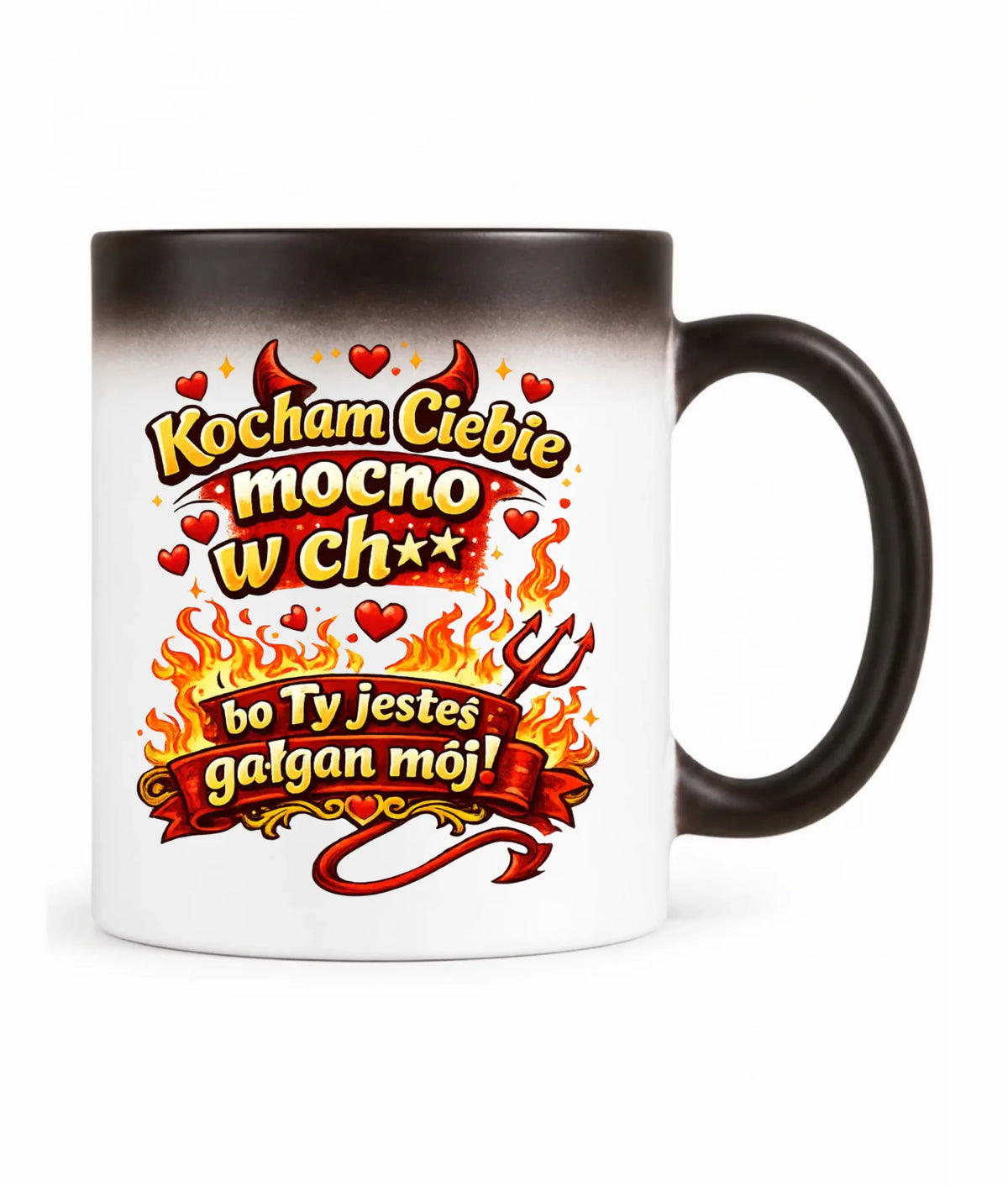Kubek magiczny dla par - Kocham Ciebie mocno w ch** bo Ty jesteś gałgan mój W82