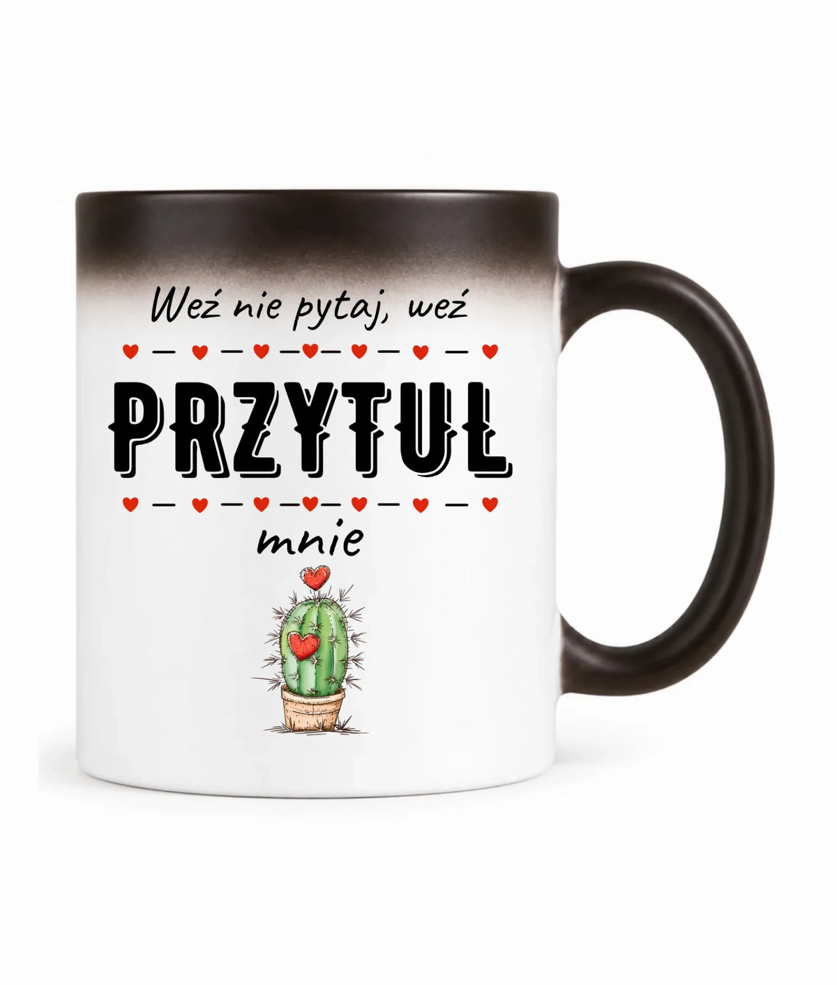Kubek magiczny dla par - Weź nie pytaj, weź przytul mnie W49