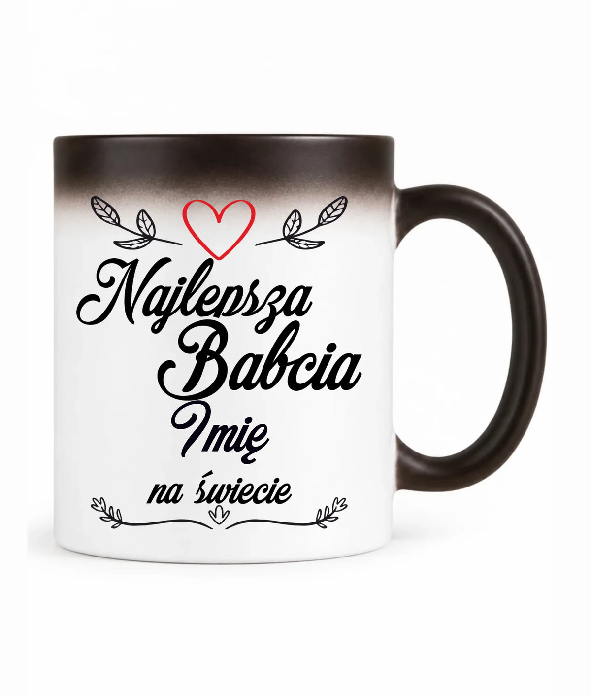 Kubek magiczny dla babci - Najlepsza Babcia na Świecie - personalizowany B12