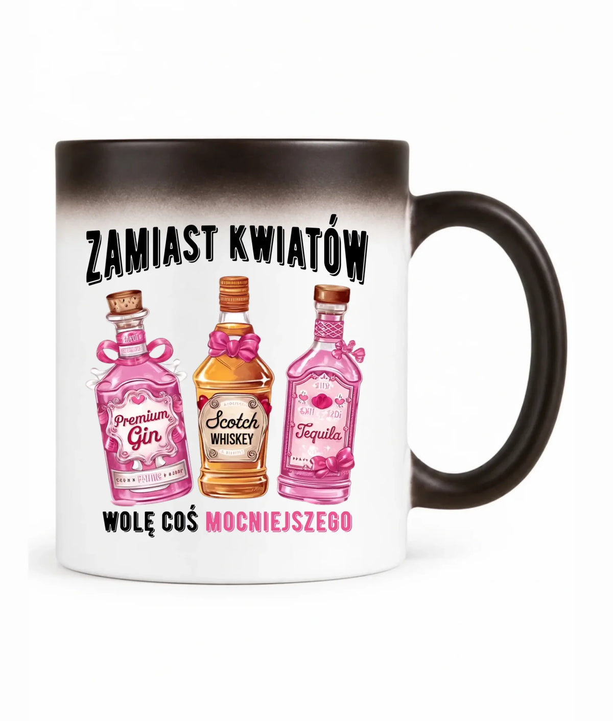 Kubek magiczny dla niej - Zamiast kwiatów wolę coś mocniejszego W42