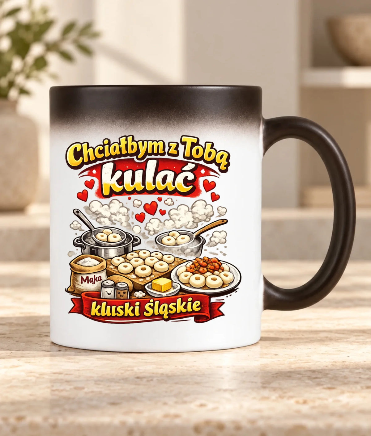 Kubek magiczny - Chciałbym z Tobą kulać kluski śląskie W90