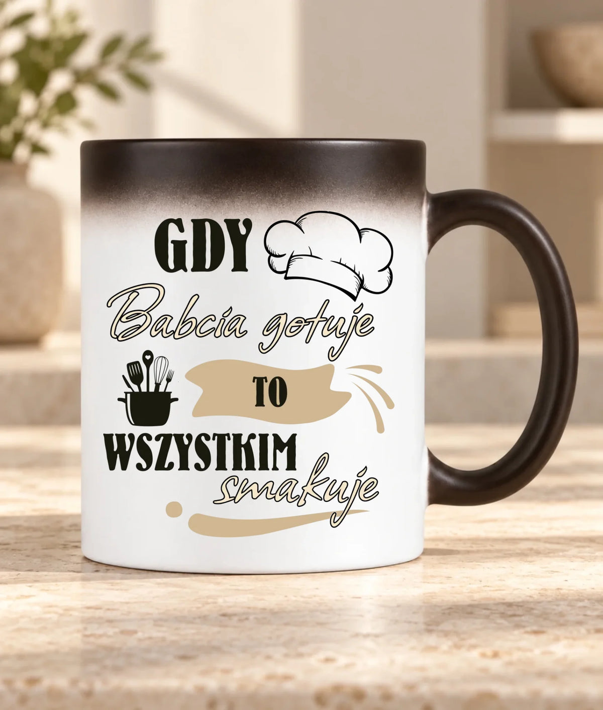 Kubek magiczny dla babci - Gdy babcia gotuje to wszystkim smakuje B36