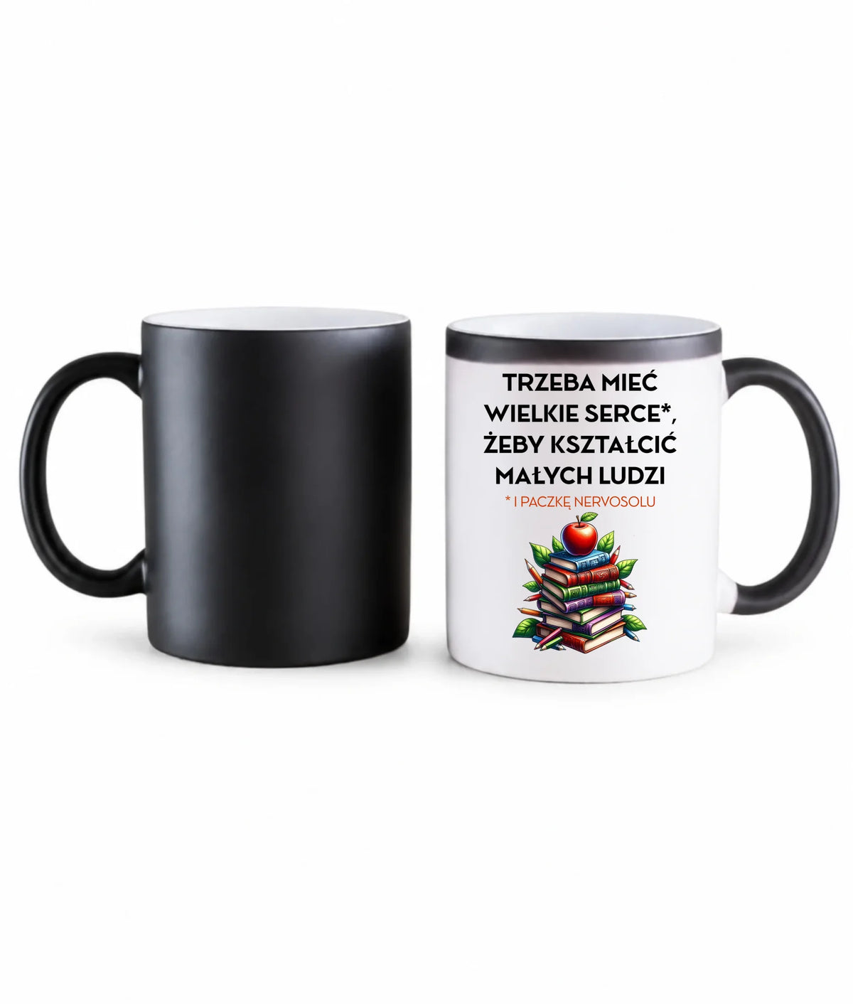 Kubek magiczny dla nauczyciela - Trzeba mieć wielkie serce i paczkę nervosolu N73