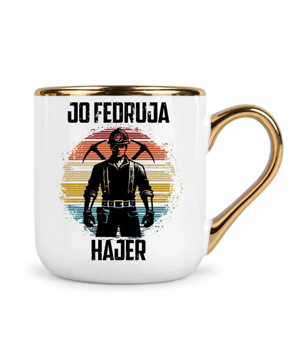 Kubek ze złotym rantem dla górnika - Jo fedruja Hajer