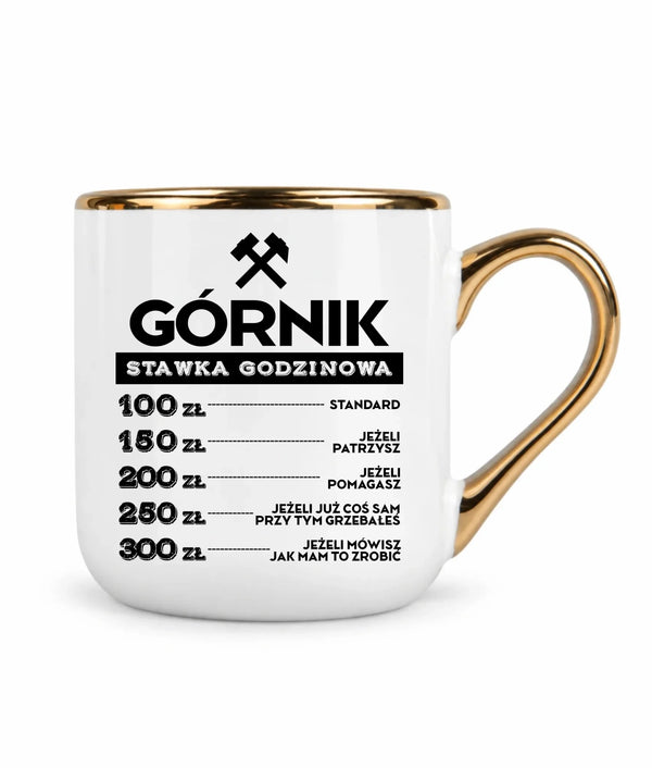Kubek ze złotym rantem dla górnika - Stawka godzinowa