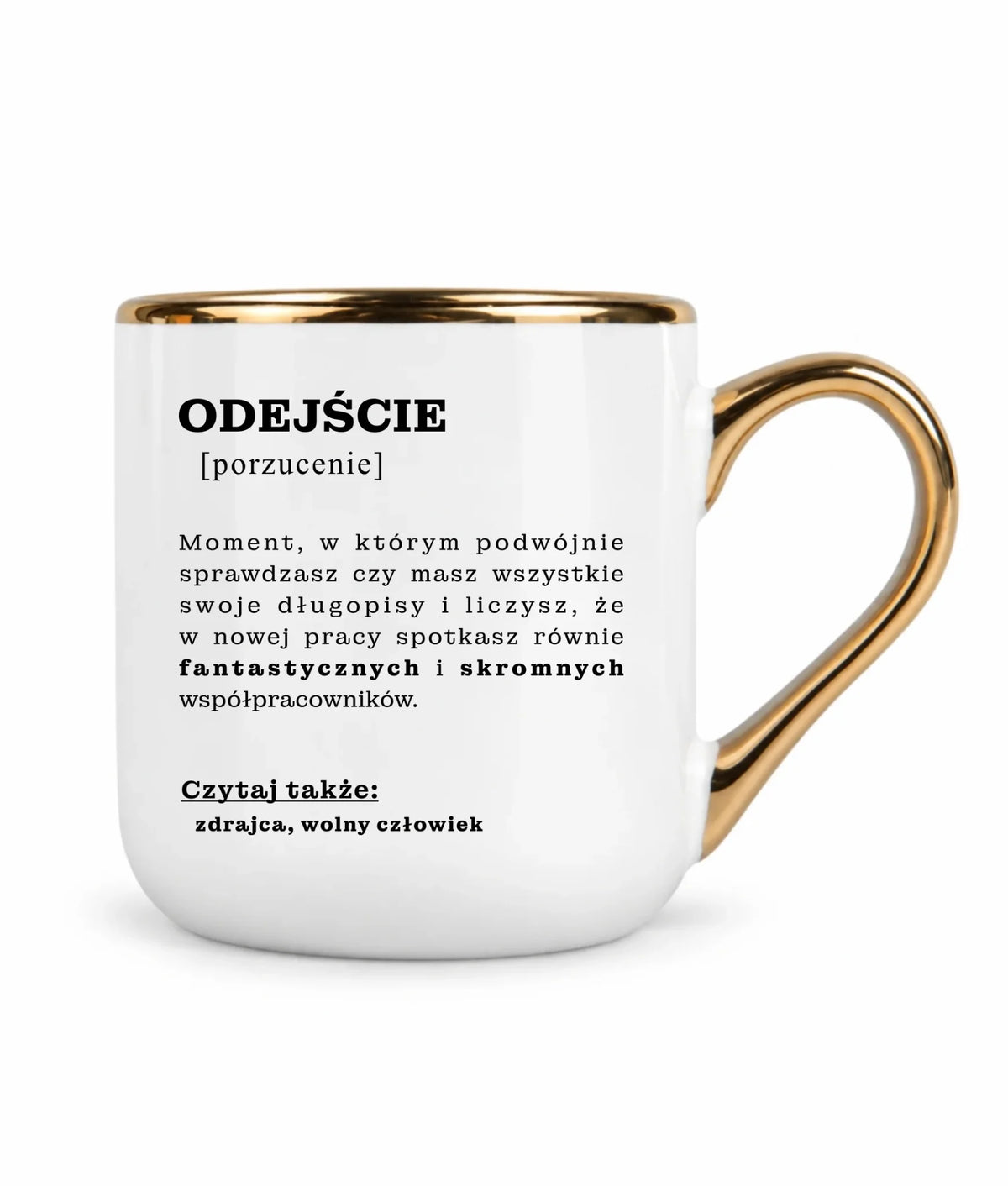 Kubek ze złotym rantem - Odejście z pracy [porzucenie]