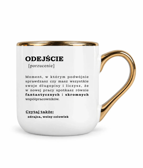 Kubek ze złotym rantem - Odejście z pracy [porzucenie]