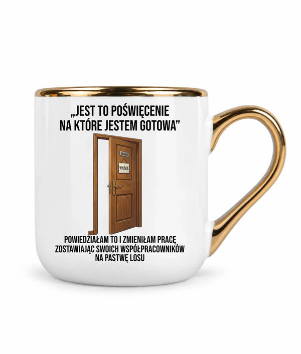 Kubek ze złotym rantem dla koleżanki - Poświęcenie, na które jestem gotowa