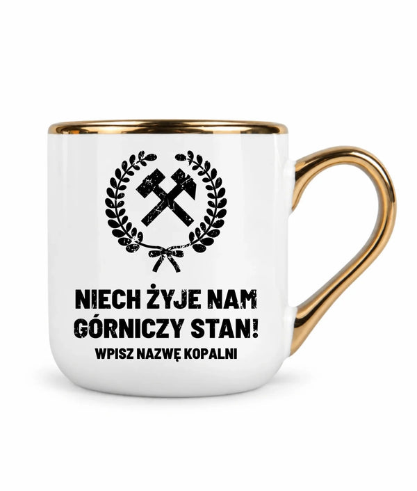 Kubek ze złotym rantem i nazwą kopalni dla górnika - Niech żyje nam górniczy stan