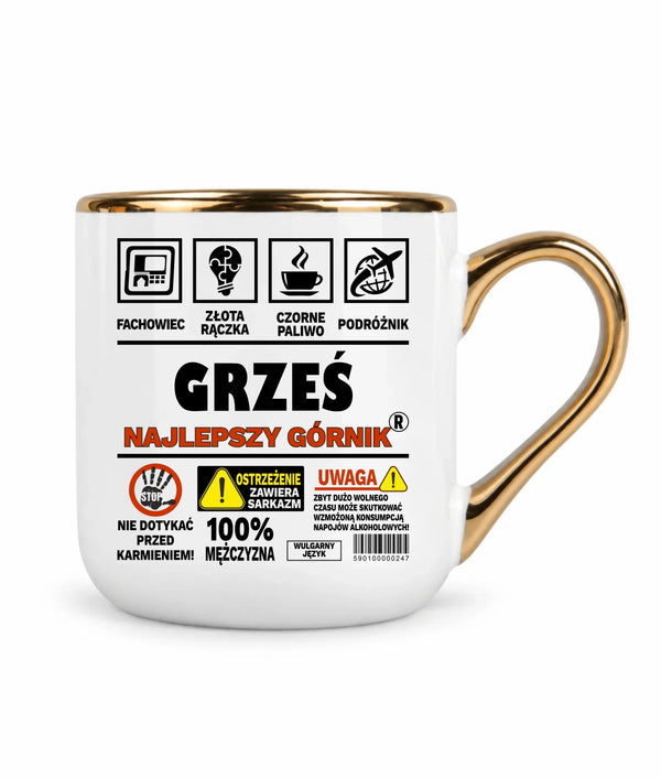 Kubek ze złotym rantem i imieniem dla górnika - Uwaga 100% mężczyzny