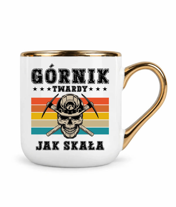 Kubek ze złotym rantem dla górnika - Twardy jak skała