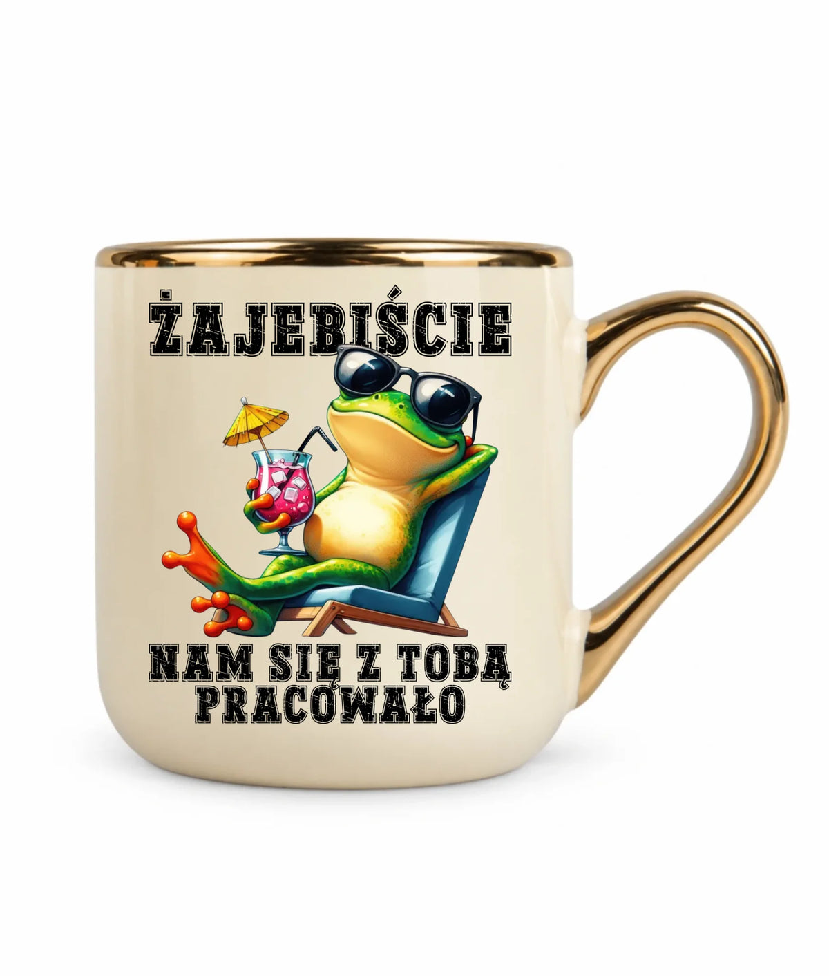 Kubek ze złotym rantem na odejście z pracy - Żajebiście nam się z Tobą pracowało