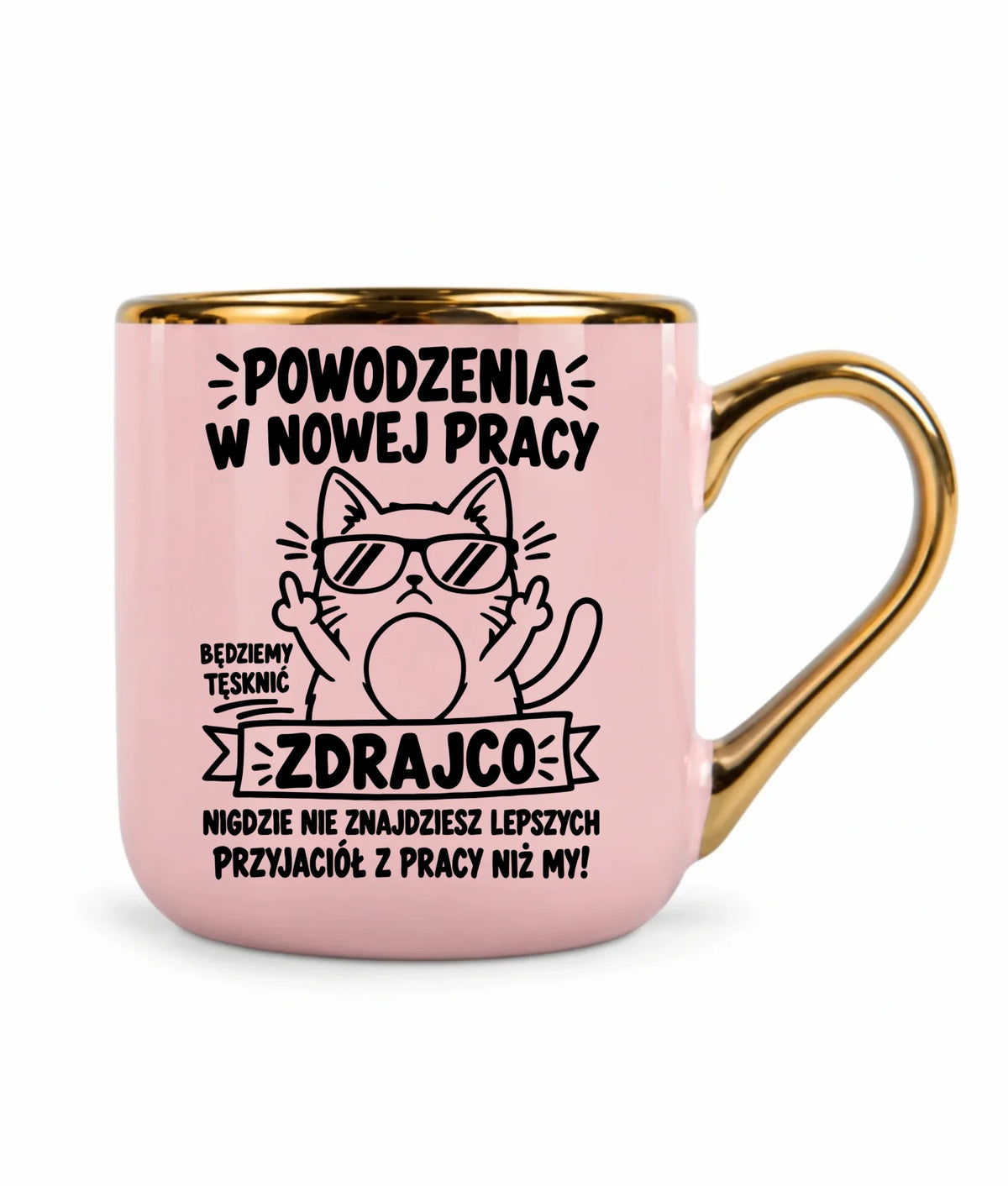 Kubek ze złotym rantem na odejście z pracy - Powodzenia w nowej pracy, zdrajco!