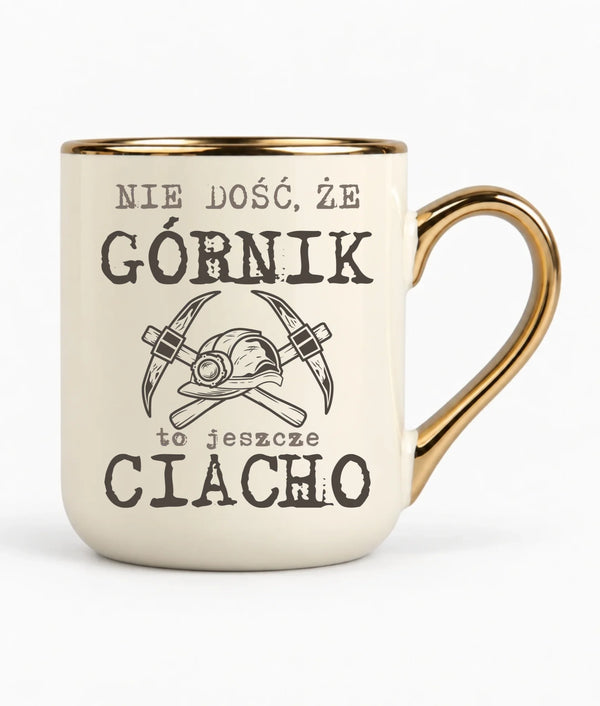 Kubek elegant dla górnika - Nie dość, że górnik to jeszcze ciacho