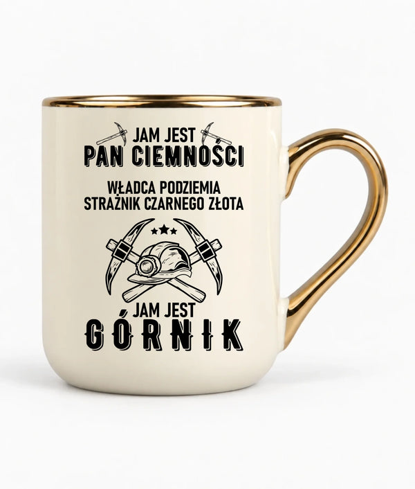 Kubek elegant dla górnika - Pan Ciemności, Jam jest Górnik