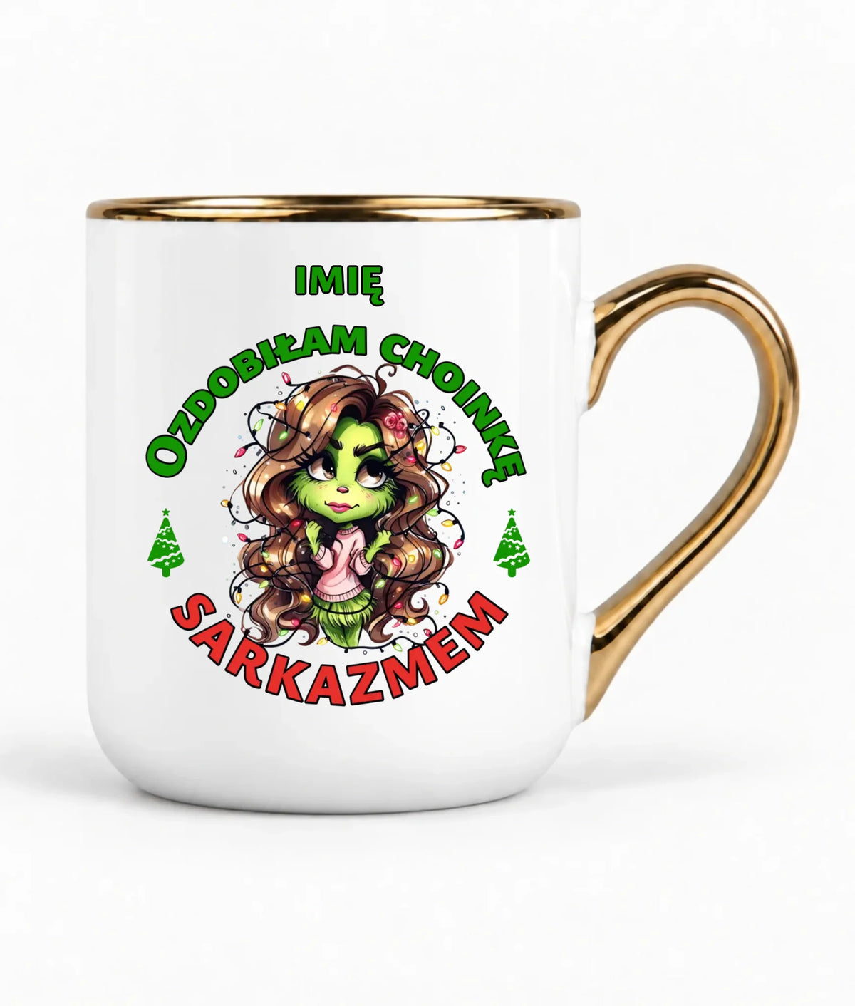 Kubek elegant świąteczny - Grinch - Ozdobiłam choinkę sarkazmem - personalizowany BN115