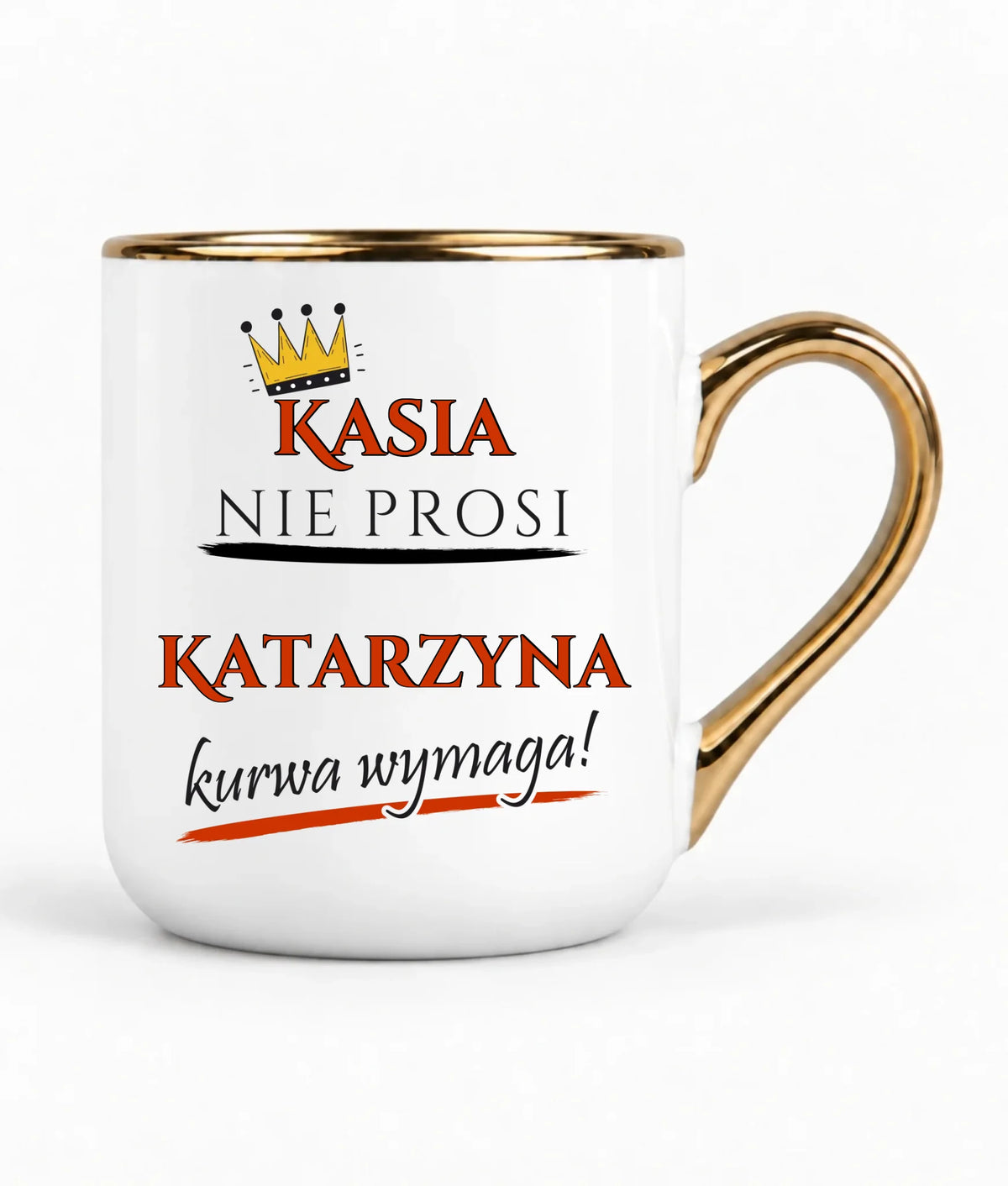 Kubek elegant - Nie prosi, ku**a wymaga - bez cenzury - personalizowany DZ18
