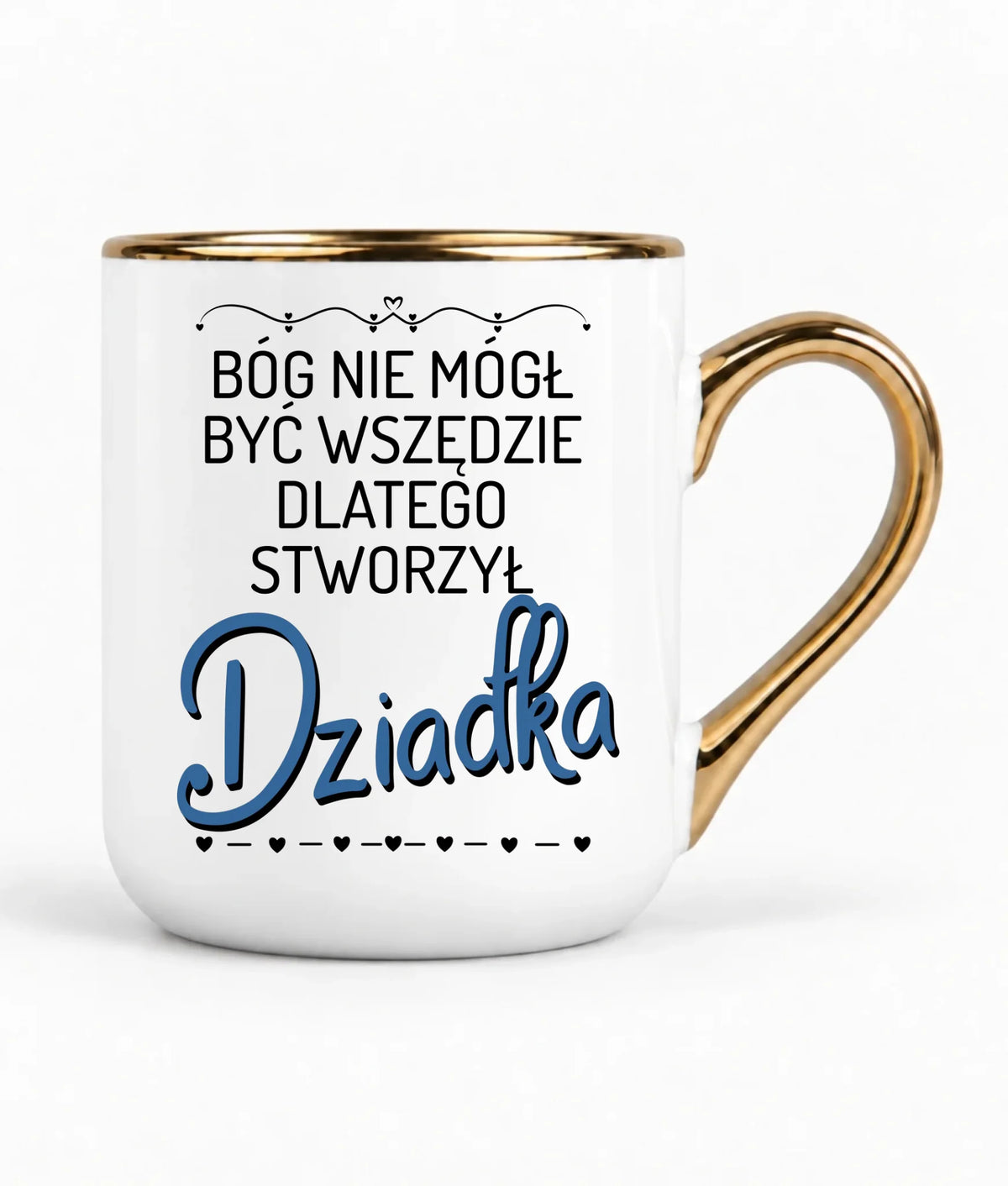 Kubek elegant dla dziadka - Bóg nie mógł być wszędzie dlatego stworzył dziadka D09