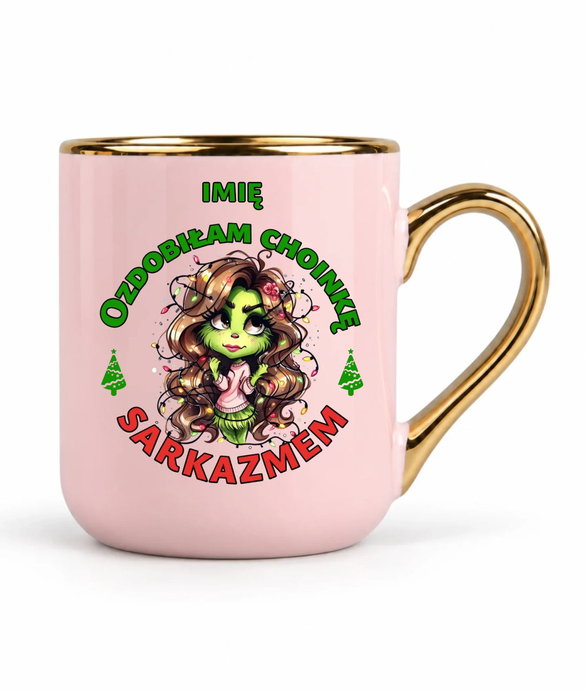 Kubek elegant świąteczny - Grinch - Ozdobiłam choinkę sarkazmem - personalizowany BN115