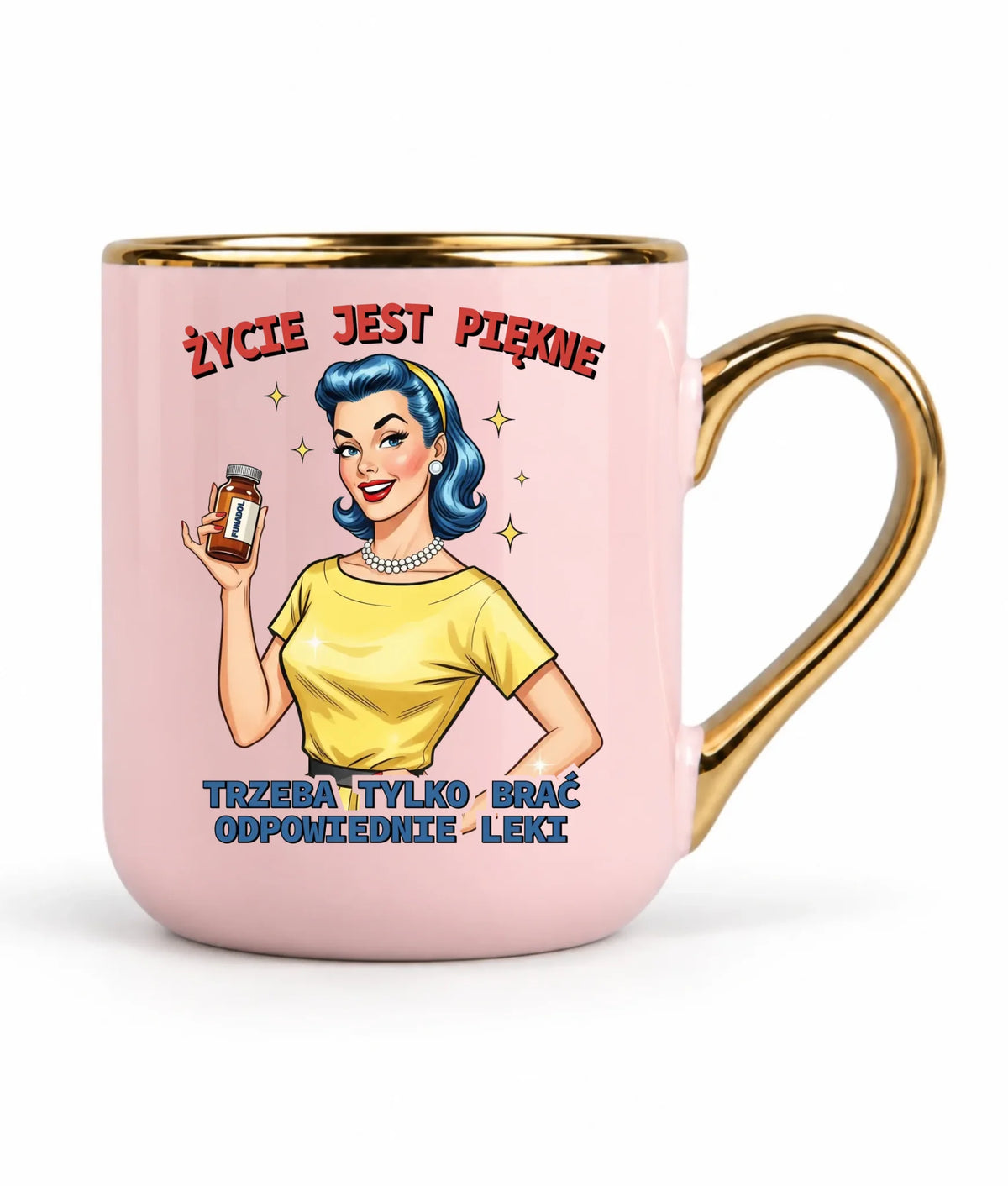 Śmieszny kubek elegant retro - Życie jest piękne, trzeba brać odpowiednie leki DZ14