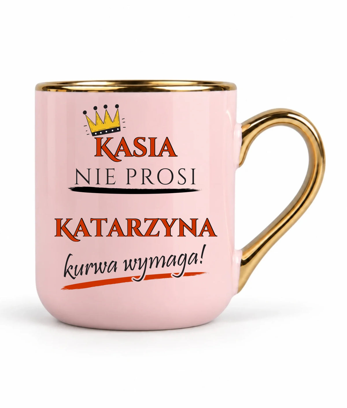 Kubek elegant - Nie prosi, ku**a wymaga - bez cenzury - personalizowany DZ18