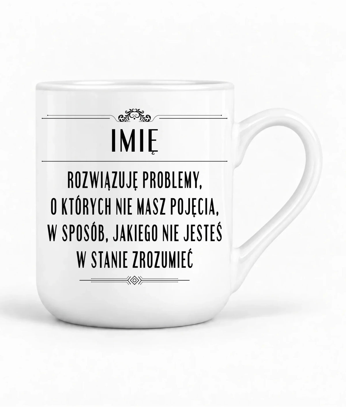 Kubek elegant - Rozwiązuję problemy, o których nie masz pojęcia - personalizowany DZ20