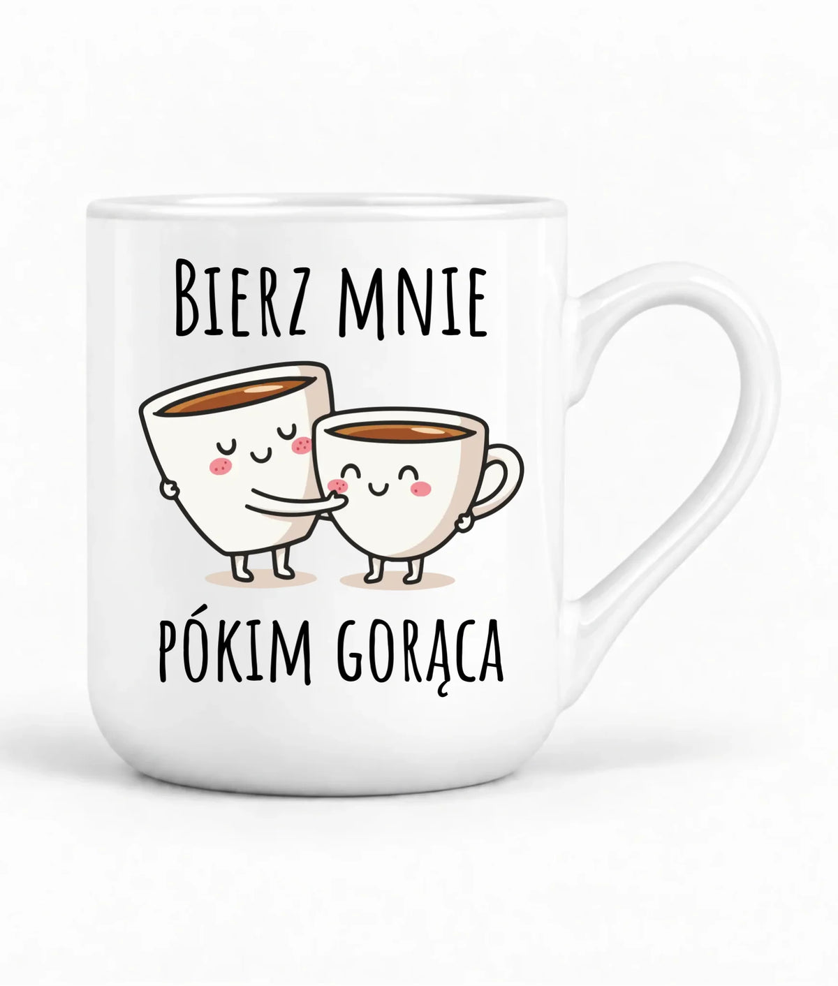 Kubek elegant - Bierz mnie pókim gorąca W88