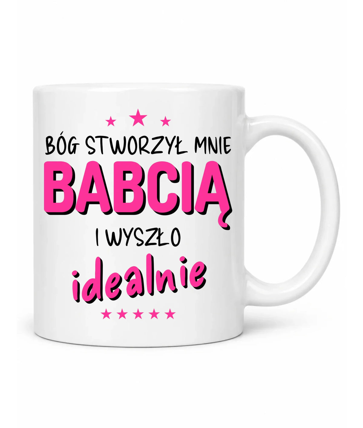 Kubek dla babci - Bóg stworzył mnie babcią i wyszło idealnie B08
