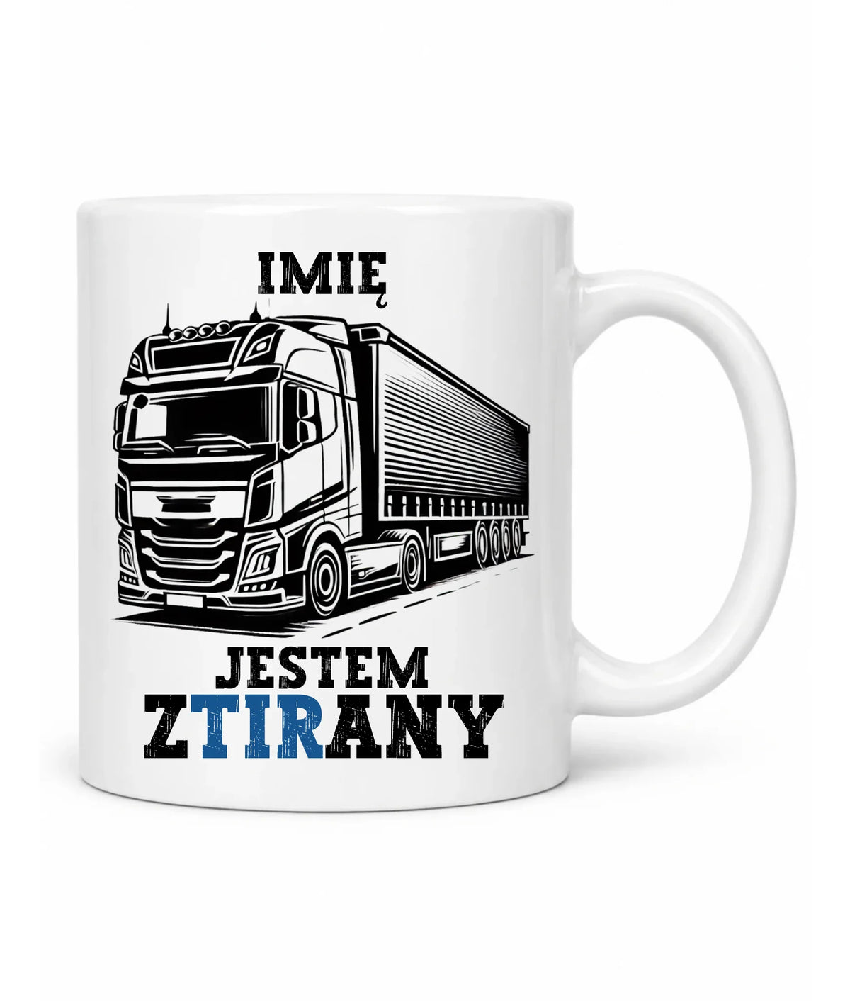 Kubek dla kierowcy ciężarówki - Jestem zTIRany - personalizowany ZKT01