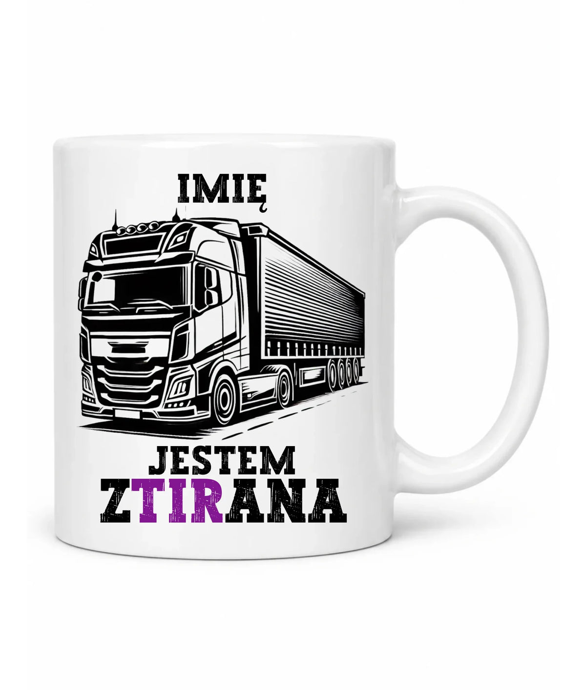 Kubek dla kierowcy ciężarówki - Jestem zTIRana - personalizowany ZKT02