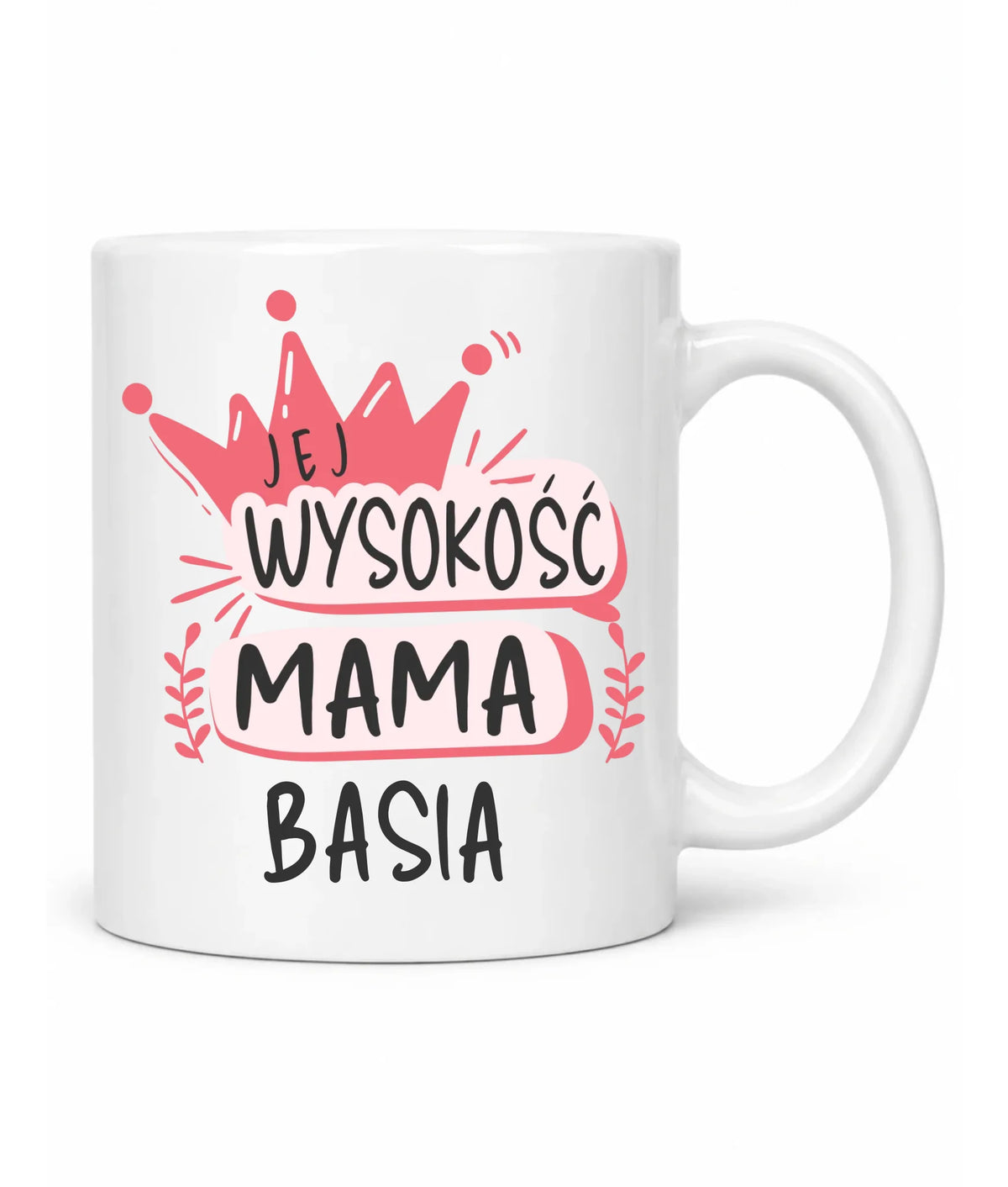 Kubek dla mamy - Jej Wysokość Mama - personalizowany DM16