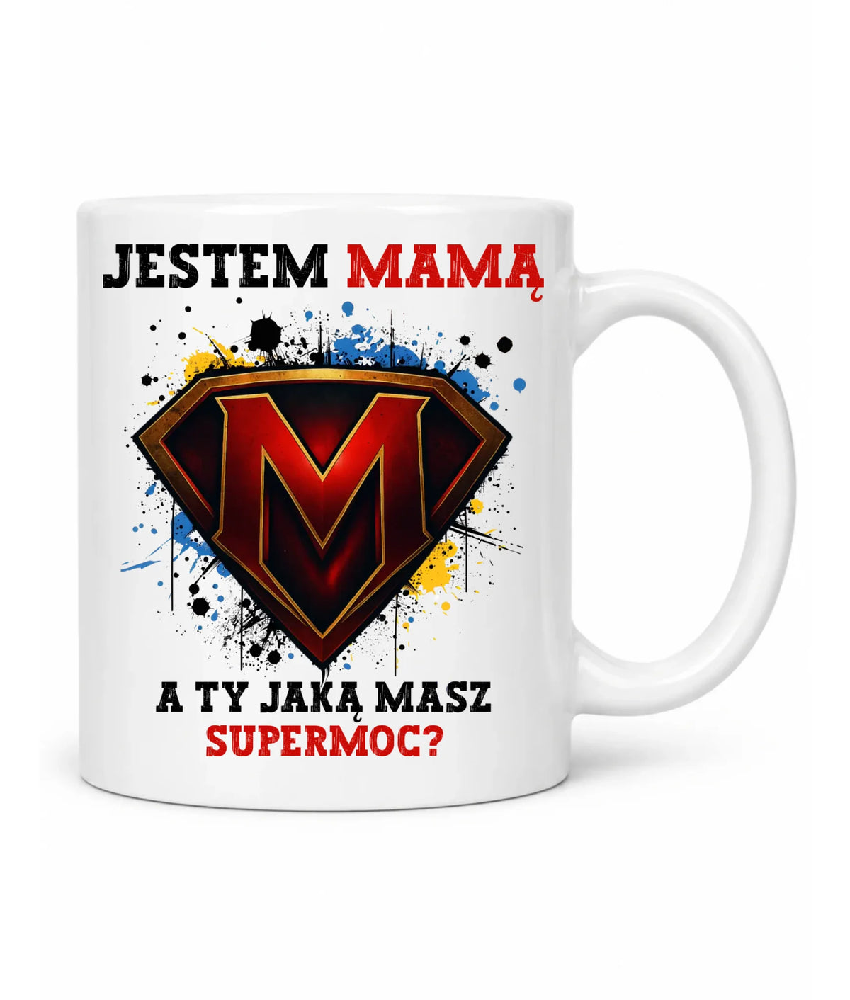 Kubek dla mamy - Jestem mamą A Ty jaką masz supermoc? DM04