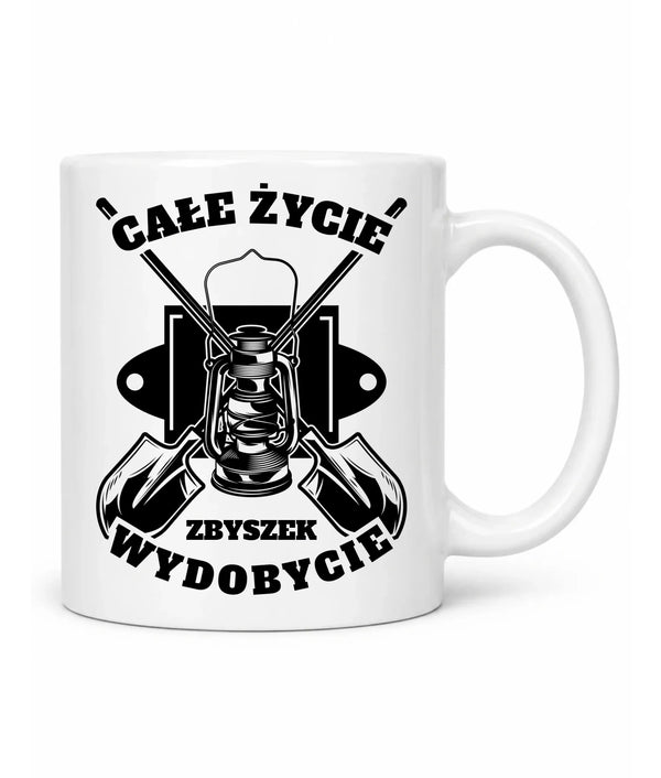 Kubek z imieniem dla górnika - Całe życie wydobycie