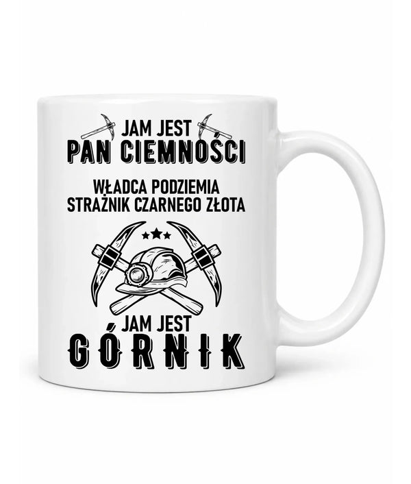 Kubek dla górnika - Pan Ciemności, Jam jest Górnik
