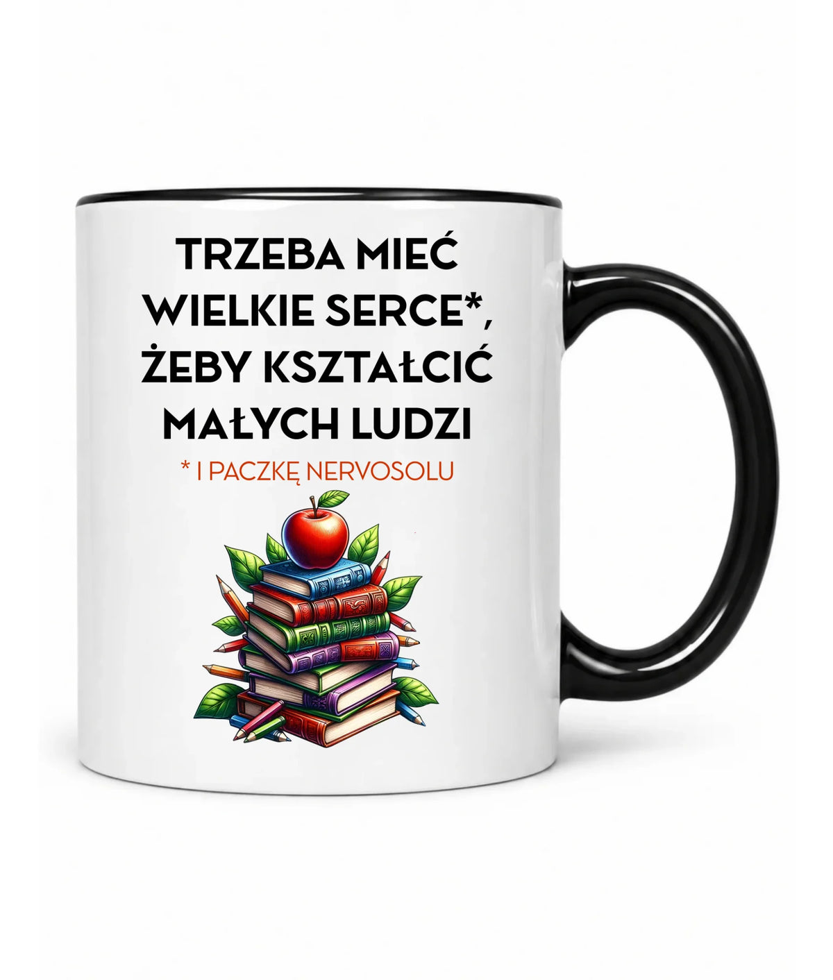 Kubek dla nauczyciela - Trzeba mieć wielkie serce i paczkę nervosolu N73