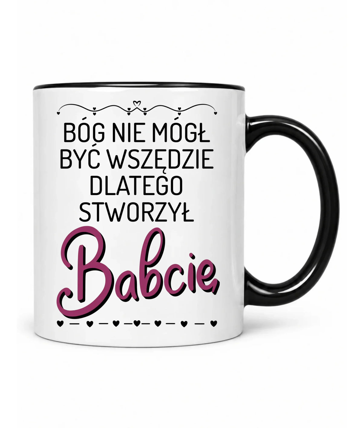 Kubek dla babci - Bóg nie mógł być wszędzie dlatego stworzył babcię B09