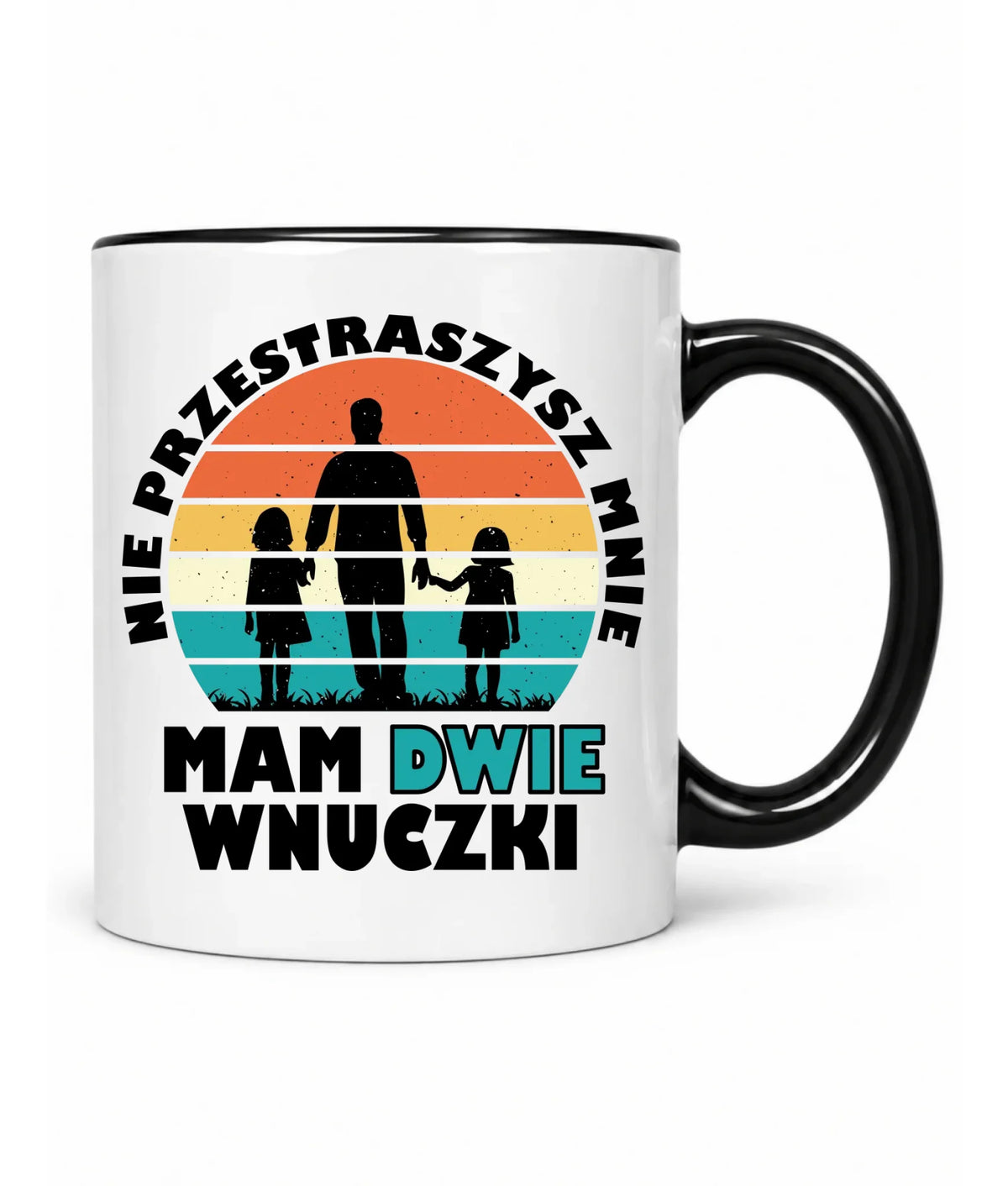 Kubek dla dziadka - Nie przestraszysz mnie mam dwie wnuczki D41