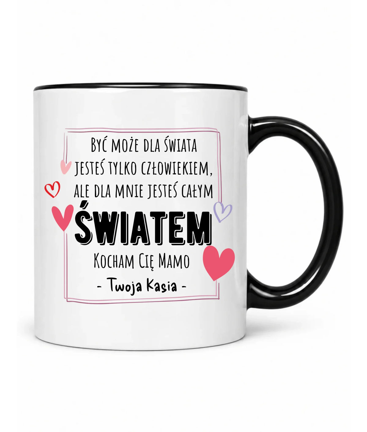 Kubek dla mamy - Mamo jesteś całym Światem - personalizowany DM06