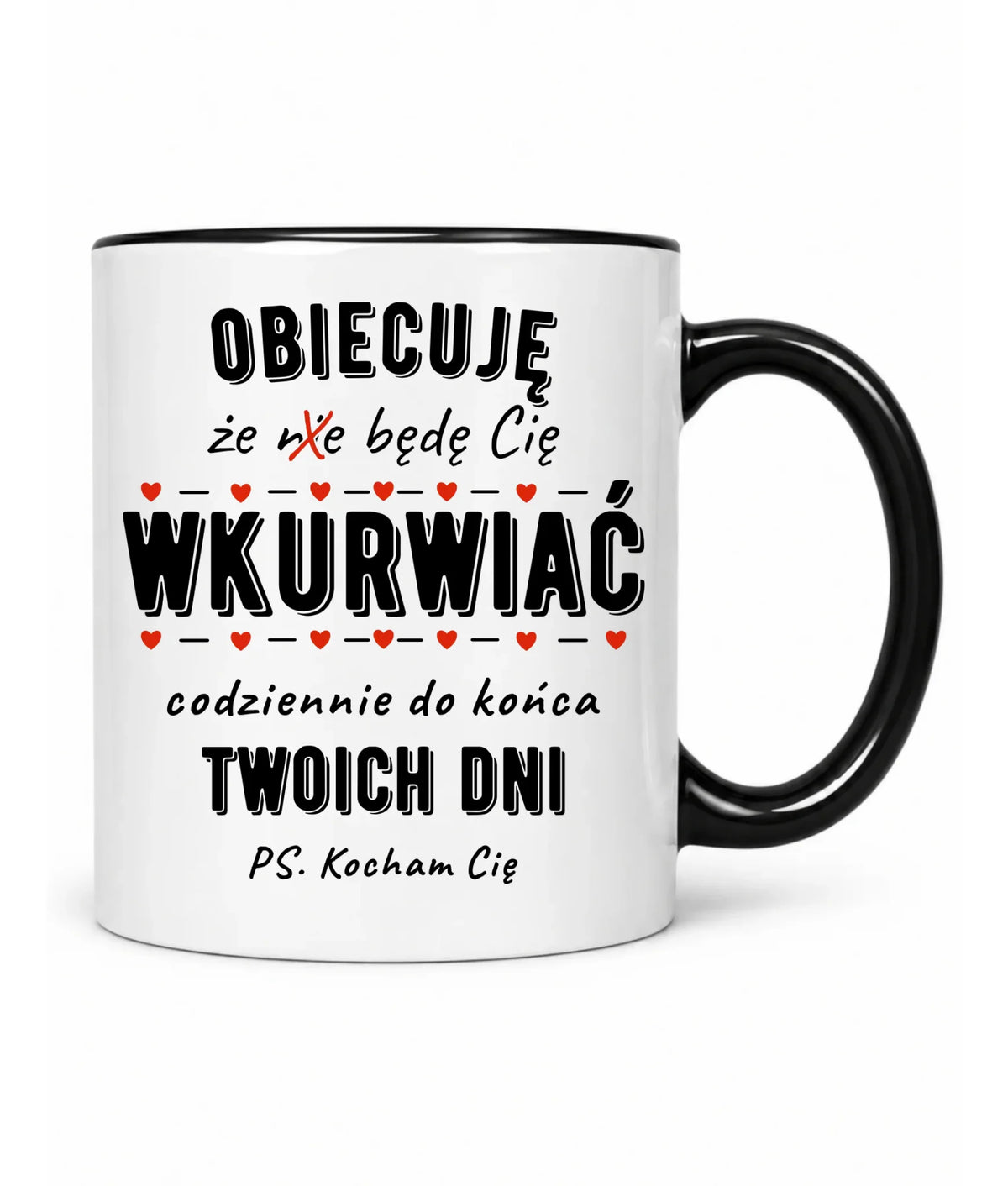 Kubek dla par - Obiecuję, że będę Cię wku*rwiać codziennie - bez cenzury W65