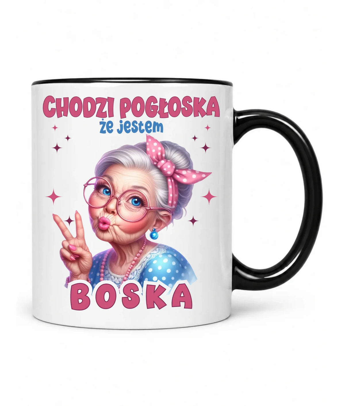 Kubek dla babci - Chodzi pogłoska, że jestem boska B16