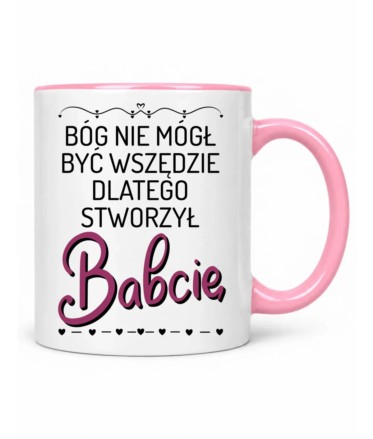 Kubek dla babci - Bóg nie mógł być wszędzie dlatego stworzył babcię B09