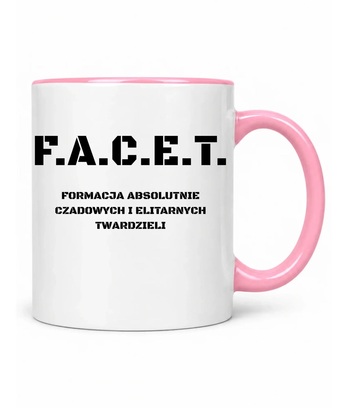 Śmieszny kubek - Prezent dla chłopaka kolegów z pracy - F.A.C.E.T. Formacja Absolutnie Czadowych i Elitarnych Twardzieli DCH23