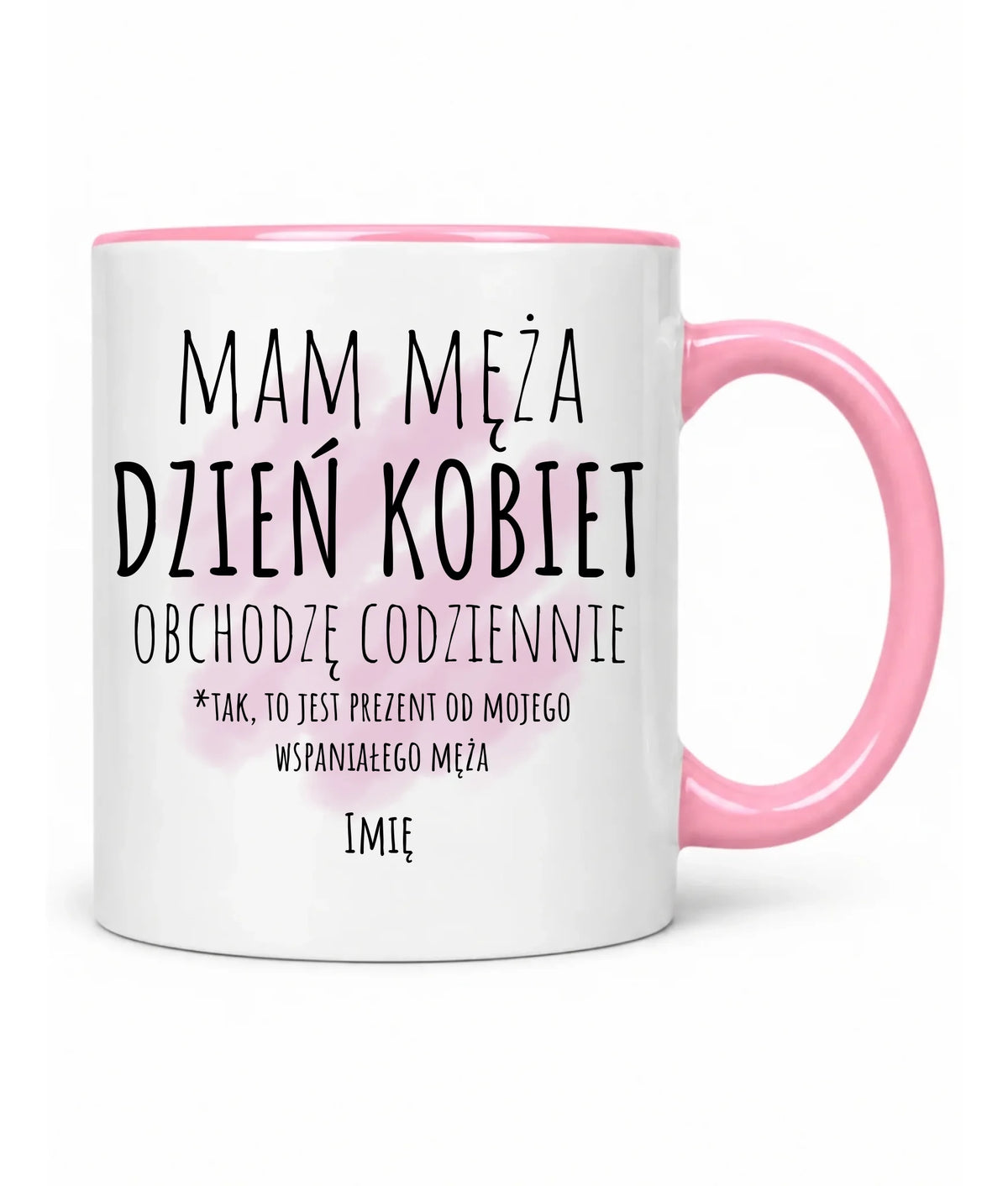 Kubek - prezent dla żony - Mam męża Dzień Kobiet obchodzę codziennie - personalizowany Ż01