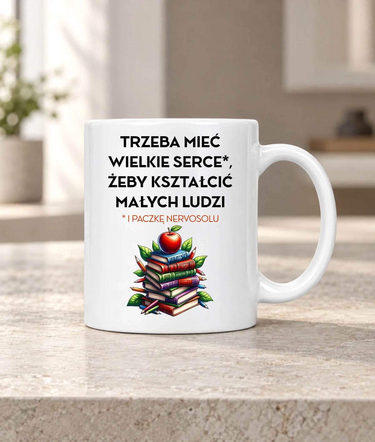 Kubek dla nauczyciela - Trzeba mieć wielkie serce i paczkę nervosolu N73